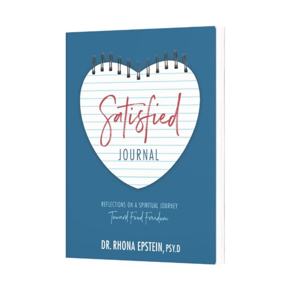 Satisfied Journal : Reflections on a Spiritual Journey Towards Food Freedom (Paperback)