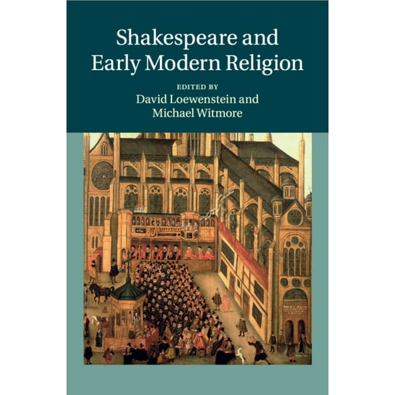 Shakespeare and Early Modern Religion, (Paperback)