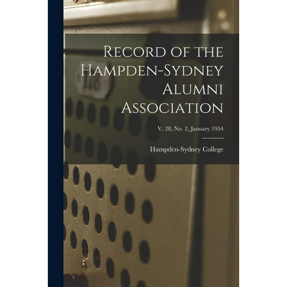 Record of the Hampden-Sydney Alumni Association; v. 28, no. 2, January 1954, (Paperback)