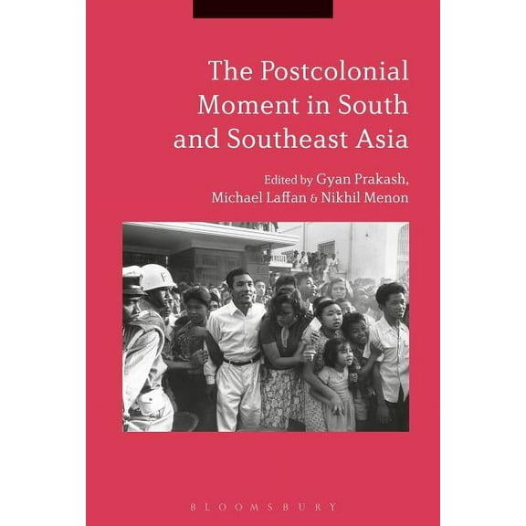 The Postcolonial Moment in South and Southeast Asia, (Paperback)