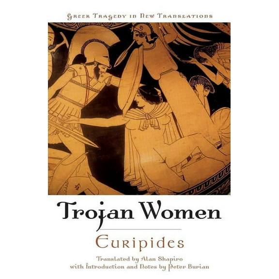 Greek Tragedy in New Translations Trojan Women, (Paperback)