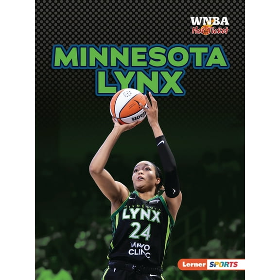 WNBA Hot Ticket (Lerner (Tm) Sports) Minnesota Lynx, (Paperback)