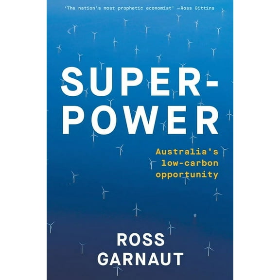 Superpower: Australia's Low-Carbon Opportunity (Paperback)