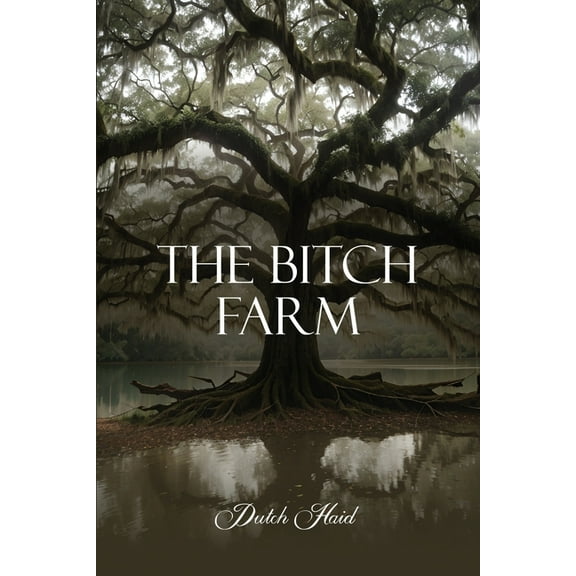 The Bitch Farm, (Paperback)