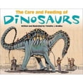 thumbnail image 1 of Pre-Owned The Care and Feeding of Dinosaurs (Hardcover) 0761314792 9780761314790, 1 of 1