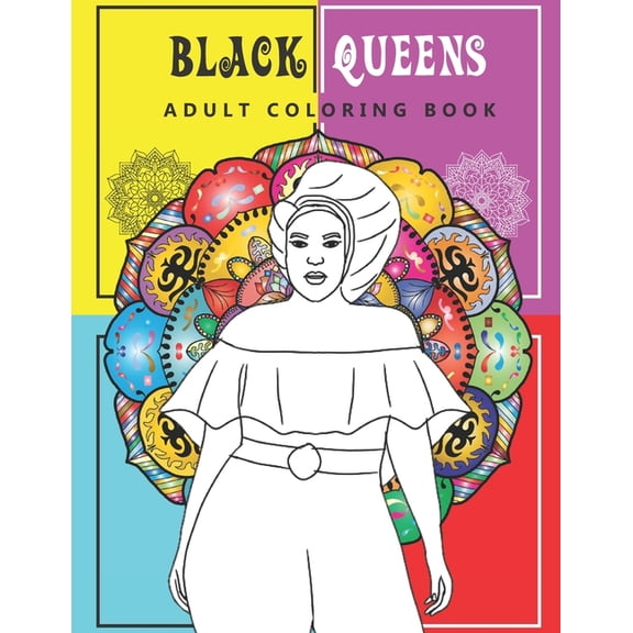Black Queens Adult Coloring Book : Celebrating Black Women (Paperback)