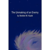 Unmaking of an Enemy