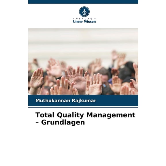 Total Quality Management - Grundlagen, (Paperback)
