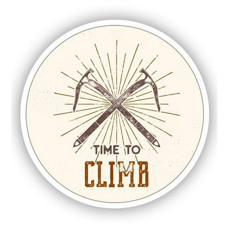 Time to Climb - 3" Vinyl Sticker - For Car Laptop I-Pad Phone Helmet Hard Hat - Waterproof Decal