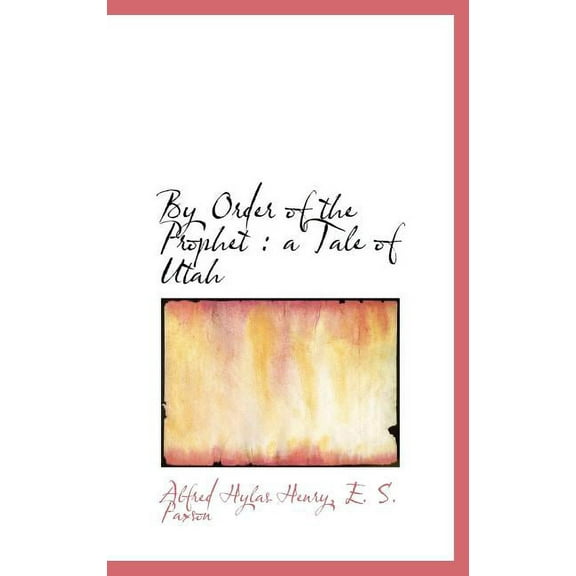 By Order of the Prophet : A Tale of Utah (Hardcover)