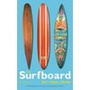 The Surfboard: Art, Style, Stoke, Used [Paperback]
