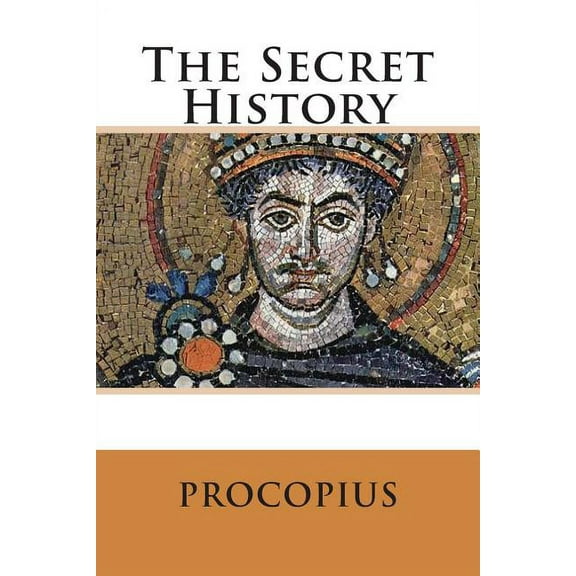 The Secret History  Paperback  1613824521 9781613824528 Procopius