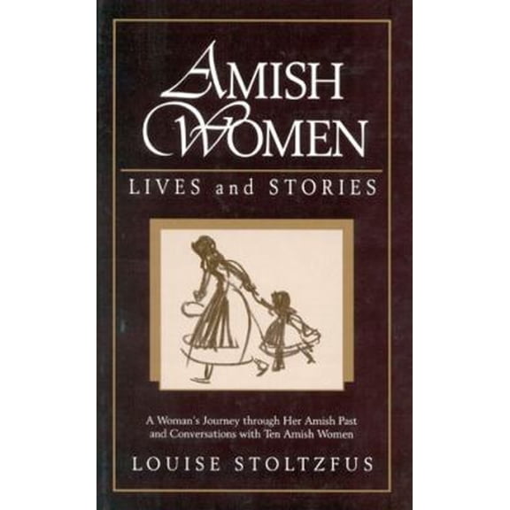 Pre-Owned Amish Women: Lives and Stories (Hardcover) 1561481297 9781561481293