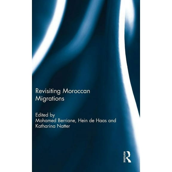 Revisiting Moroccan Migrations (Hardcover)