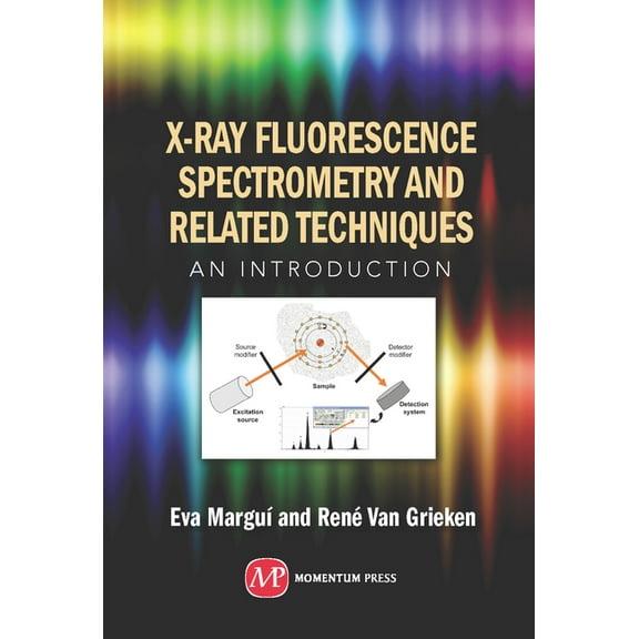 X-Ray Fluorescence Spectrometry and Related Techniques: An Introduction, (Hardcover)