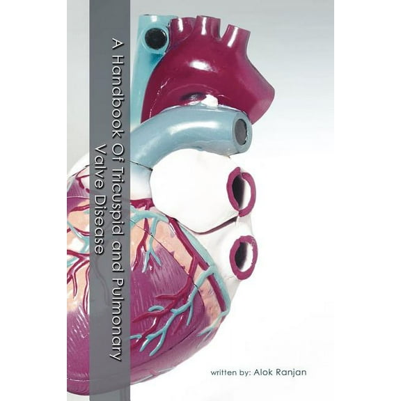 A Handbook Of Tricuspid and Pulmonary Valve Disease