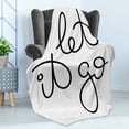 thumbnail image 4 of Let It Go Soft Flannel Fleece Blanket, Typography in Cursive Hand Written Simple Font on a Plain Backdrop, Cozy Plush for Indoor and Outdoor Use, 60" x 80", Charcoal Grey and White, by Ambesonne, 4 of 5