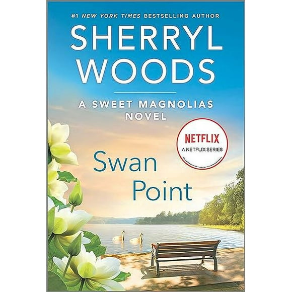 Swan Point: A Novel (A Sweet Magnolias Novel, 11)