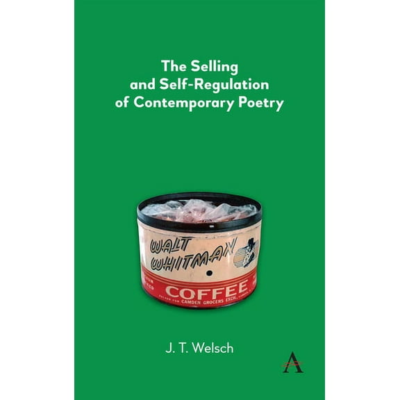 The Selling and Self-Regulation of Contemporary Poetry, (Hardcover)