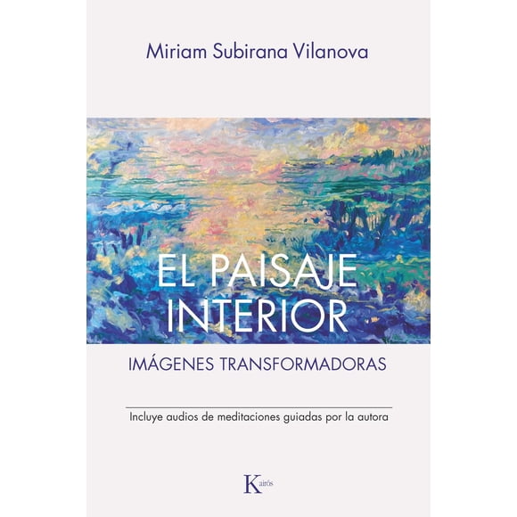 El paisaje interior, de Subirana Vilanova, Miriam, Kairos