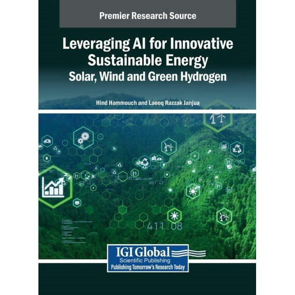 Leveraging AI for Innovative Sustainable Energy: Solar, Wind and Green Hydrogen, (Hardcover)