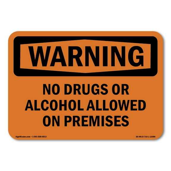 OSHA WARNING Sign - No Drugs Or Alcohol Allowed On Premises | Decal | Protect Your Business, Work Site, Warehouse & Shop Area | Made in the USA