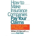 thumbnail image 1 of Pre-Owned How to Make Insurance Companies Pay Your Claims and What to Do If They Don't (Paperback) 0803893256 9780803893252, 1 of 1