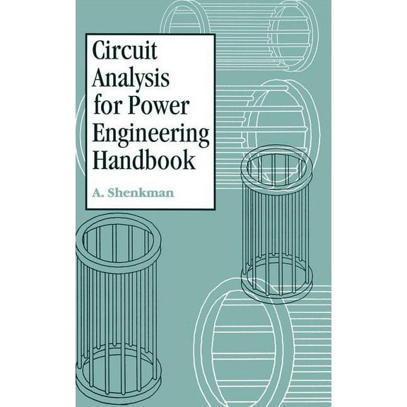 Circuit Analysis for Power Engineering Handbook, (Hardcover)