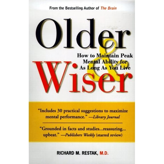 Pre-Owned Older and Wiser : How to Maintain Peak Mental Ability for as Long as You Live (Paperback) 9780425165867