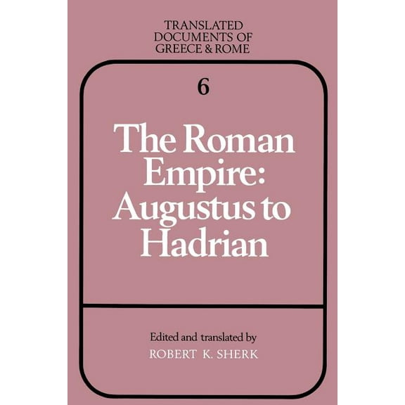 Translated Documents of Greece and Rome The Roman Empire, Book 6, (Paperback)