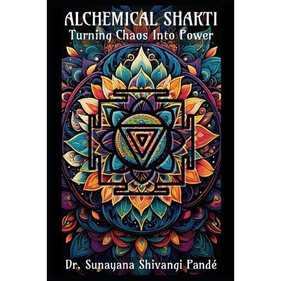Life in the Bliss Lane Alchemical Shakti: Turning Chaos into Power, (Paperback)