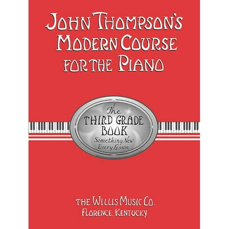 John Thompson's Modern Course for the Piano - Third Grade (Book Only): Third Grade (Best Modern Piano Composers)