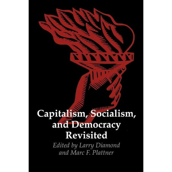 Journal of Democracy Book Capitalism, Socialism, and Democracy Revisited, (Paperback)