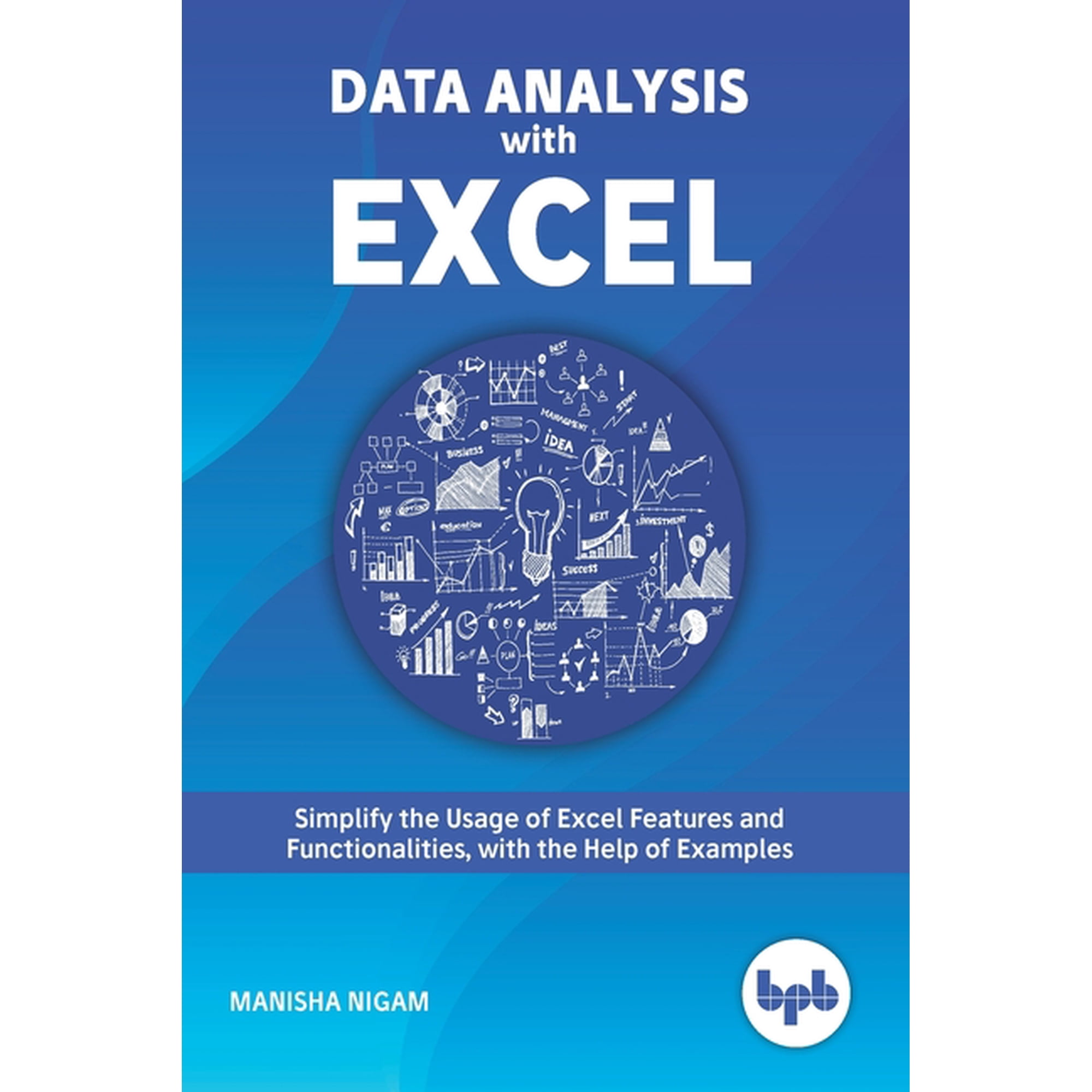Data Analysis with Excel: Tips and tricks to kick start your excel skills (Paperback)