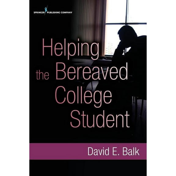 Helping the Bereaved College Student, (Paperback)