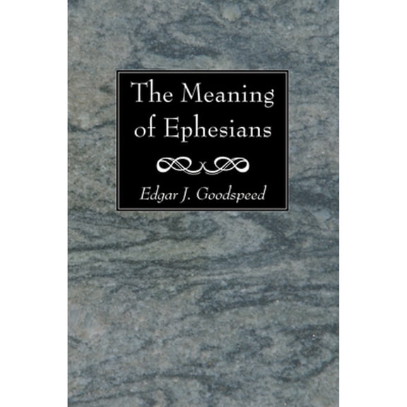 The Meaning of Ephesians (Paperback)