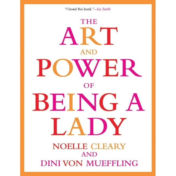 The Art and Power of Being a Lady, (Paperback)
