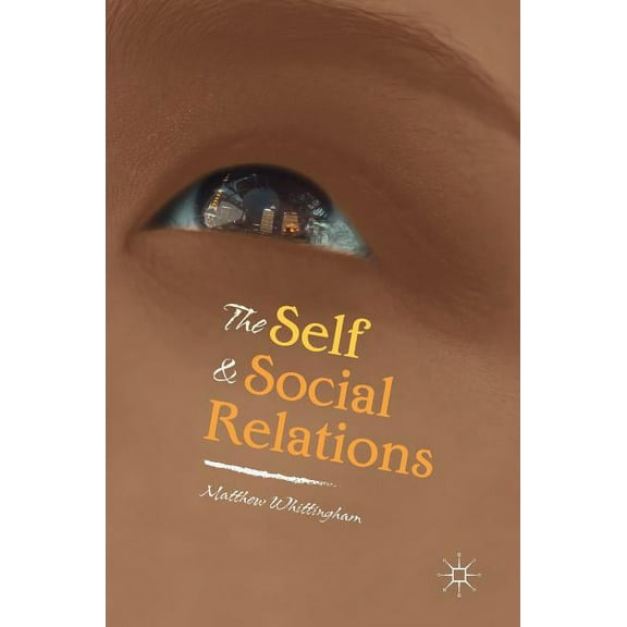 The Self and Social Relations, (Hardcover)