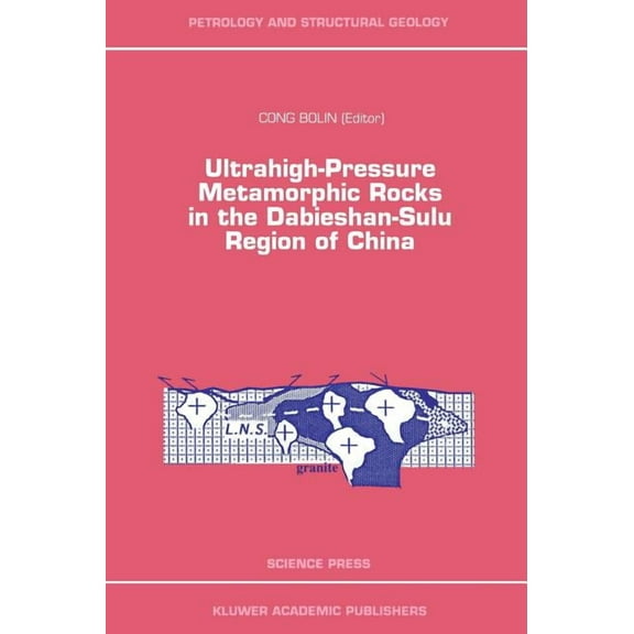Petrology and Structural Geology Ultrahigh-Pressure Metamorphic Rocks in the Dabieshan-Sulu Region of China, Book 7, (Hardcover)
