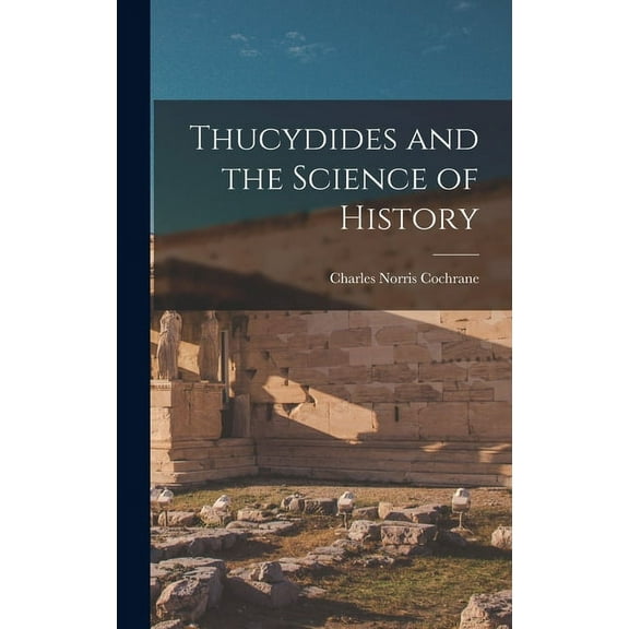 Thucydides and the Science of History, (Hardcover)