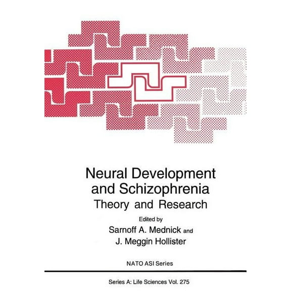 NATO Science Series A: Neural Development and Schizophrenia: Theory and Research, Book 275, (Paperback)