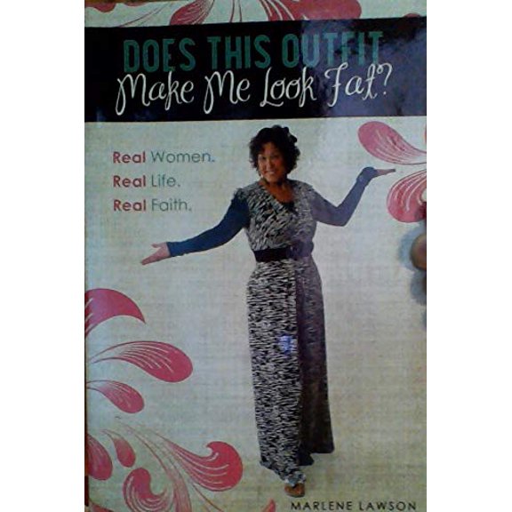 Pre-Owned Does This Outfit Make Me Look Fat? Real Women. Real Life. Real Faith, 9781624521393, 1624521398, Paperback,
