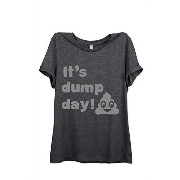 Thread Tank It's Dump Day Hump Women Relaxed T-Shirt Tee Charcoal Grey 2XL