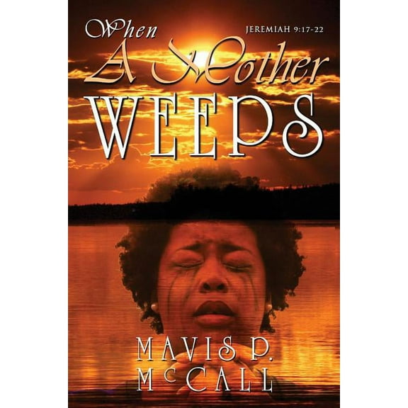 When A Mother Weeps (Paperback)