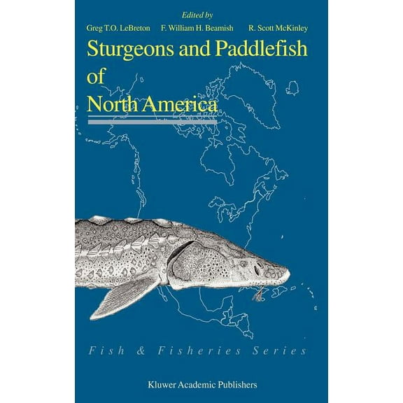 Fish & Fisheries Sturgeons and Paddlefish of North America, Book 27, (Hardcover)