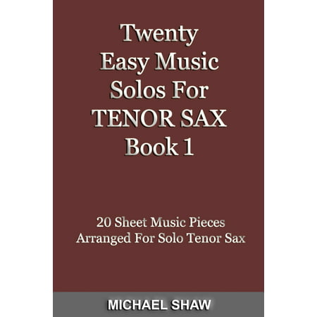 Twenty Easy Music Solos For Tenor Sax Book 1 - (Best Tenor Sax Solos)