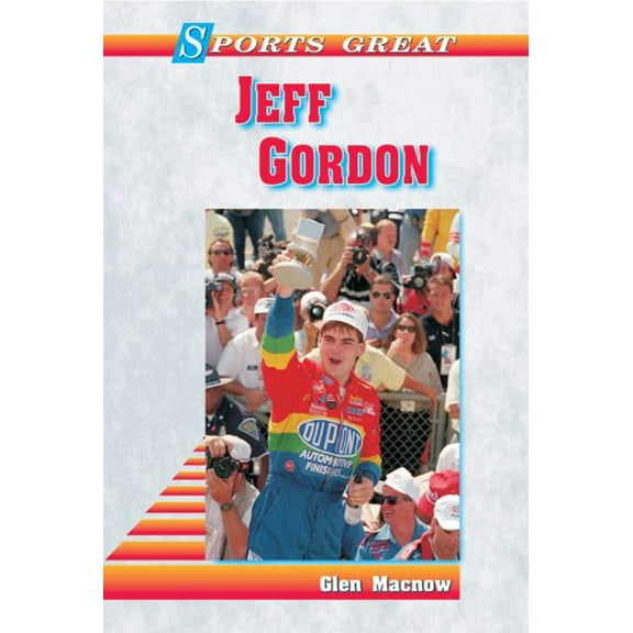 Pre-Owned Sports Great Jeff Gordon (Sports Great Books), 9780766014695, 076601469X, Paperback,