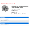 thumbnail image 2 of Front Wheel Hub - Compatible with 2001 - 2002 Chrysler PT Cruiser, 2 of 2