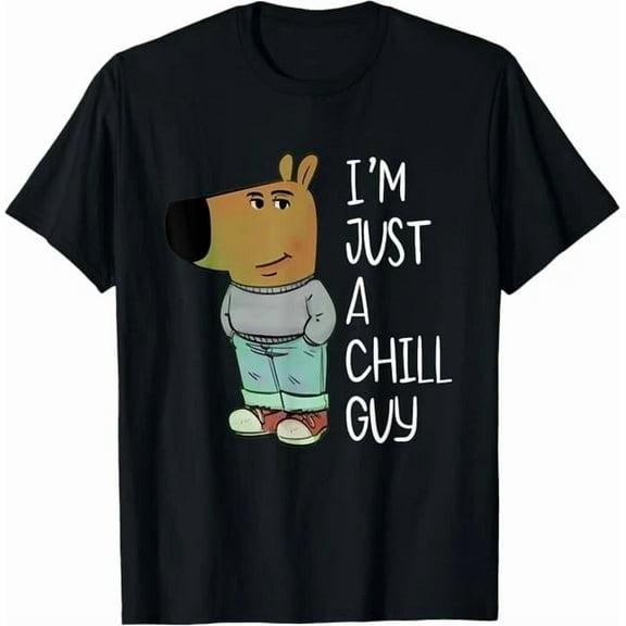 DOPASHIRT I'M Just A Chill Guy Funny Gift T-Shirt Unisex S-5XL Hot Trending Shirt, Vintage Birthday Gift