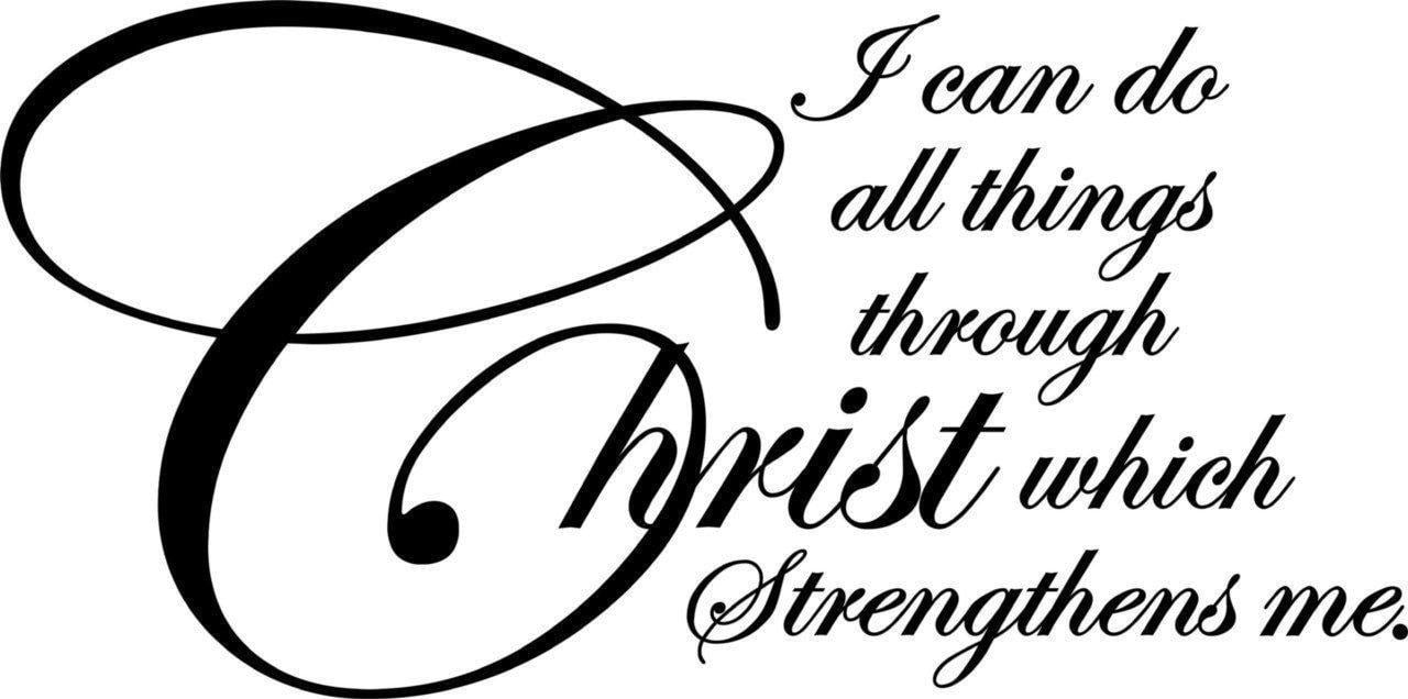 Custom Decals I Can Do All Things Through Christ Which Strengthens Me